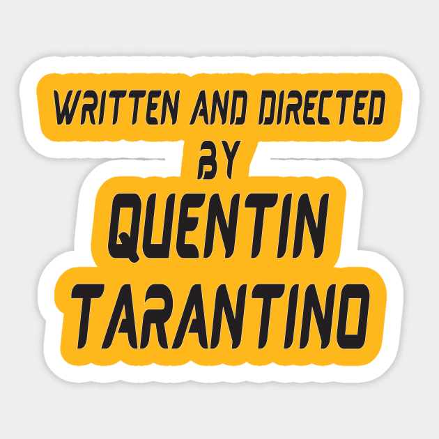 written and directed by quentin tarantino Sticker by Work Memes